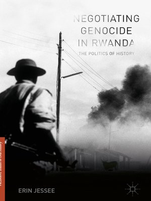 cover image of Negotiating Genocide in Rwanda